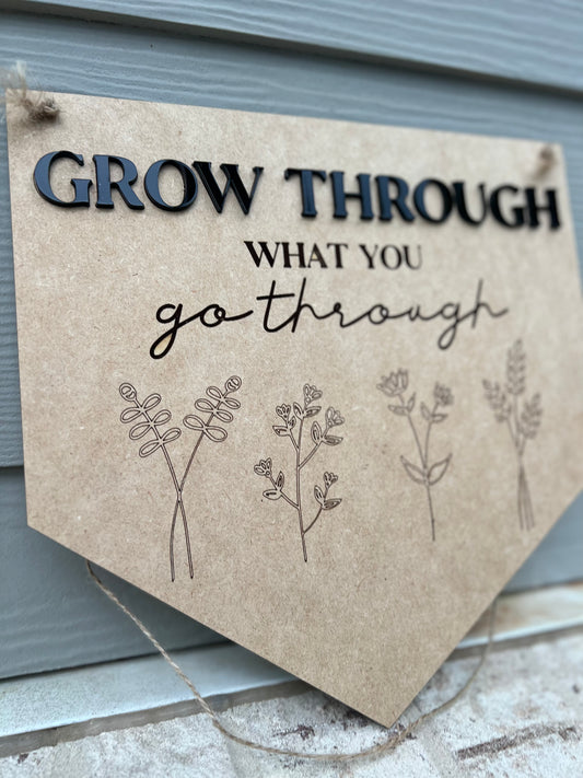 Resilience Wall Sign: Grow Through What You Go Through