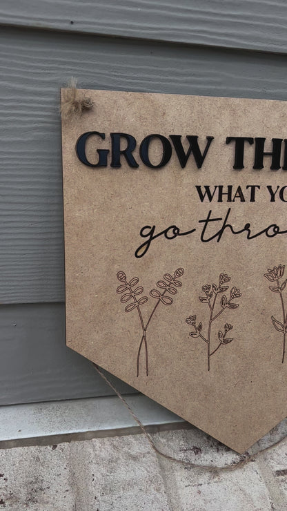 Resilience Wall Sign: Grow Through What You Go Through